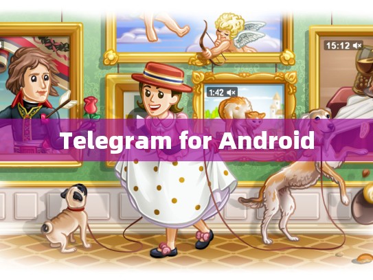 Telegram for Android