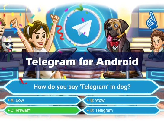 Telegram for Android