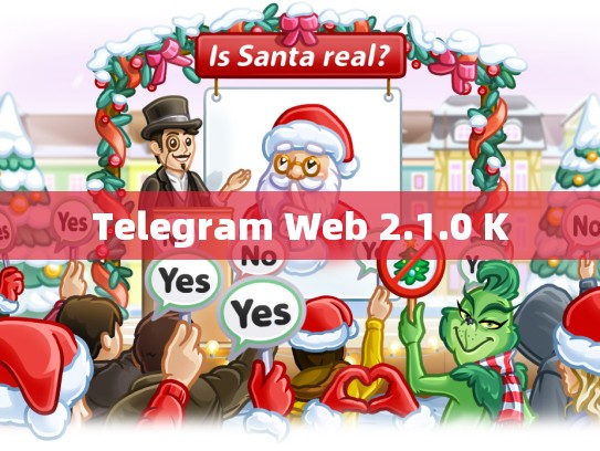 Telegram Web 2.1.0 K