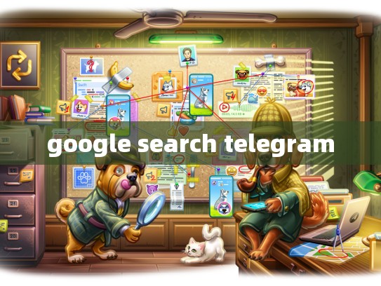 google search telegram
