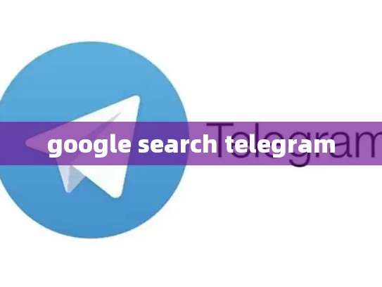 google search telegram