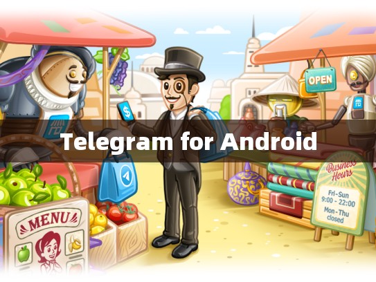 Telegram for Android