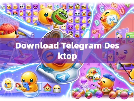 Download Telegram Desktop