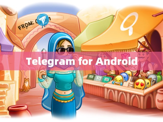 Telegram for Android