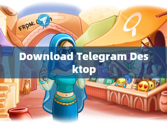 Download Telegram Desktop