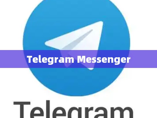 Telegram Messenger