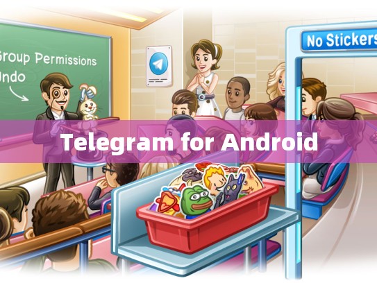Telegram for Android