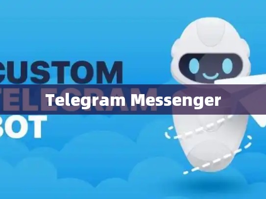Telegram Messenger