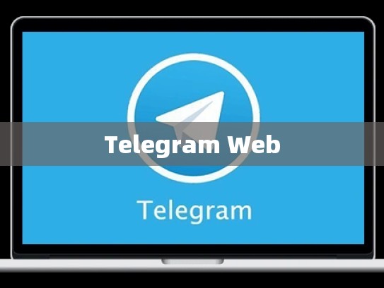 Telegram Web