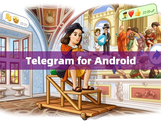 Telegram for Android
