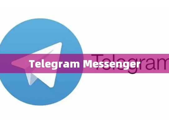 Telegram Messenger