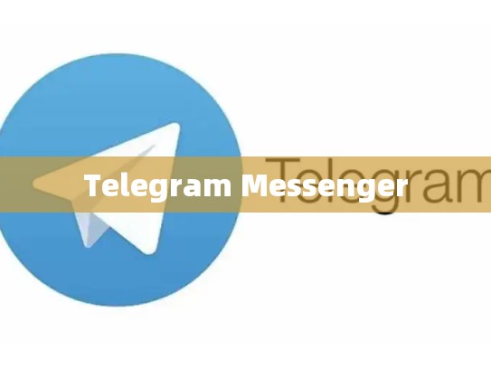 Telegram Messenger