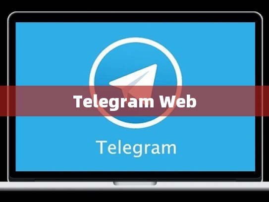 Telegram Web