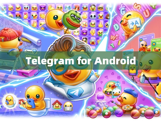 Telegram for Android
