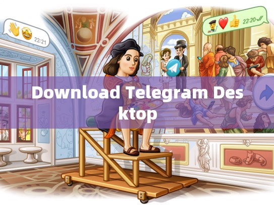 Download Telegram Desktop
