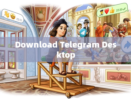 Download Telegram Desktop