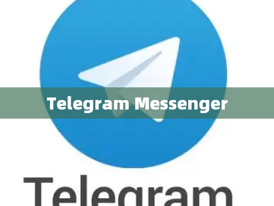 Telegram Messenger