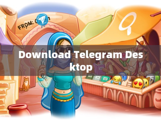 Download Telegram Desktop