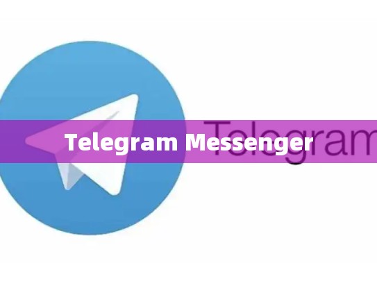 Telegram Messenger