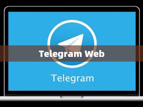 Telegram Web