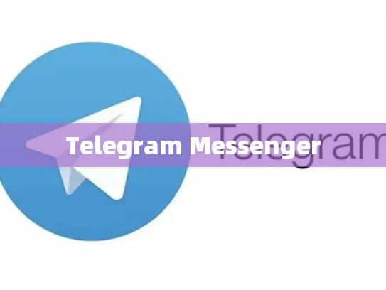 Telegram Messenger