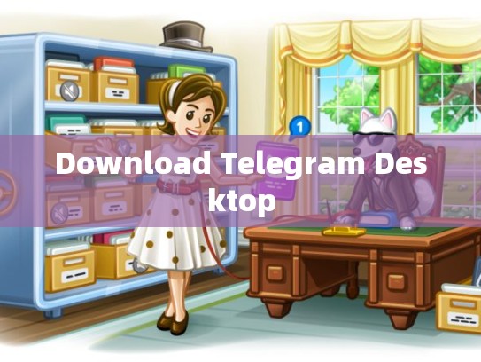 Download Telegram Desktop