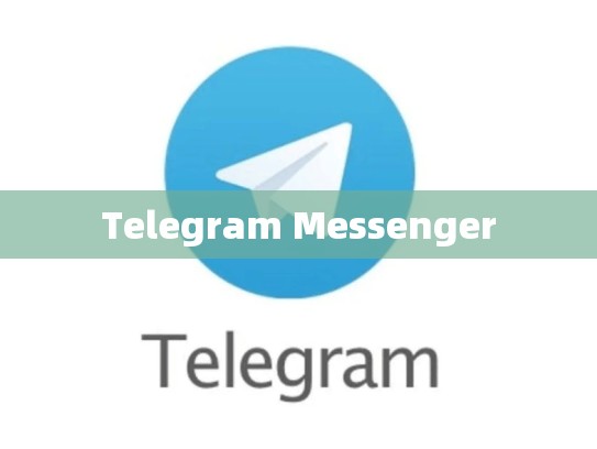 Telegram Messenger