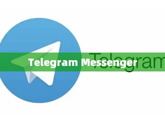 Telegram Messenger