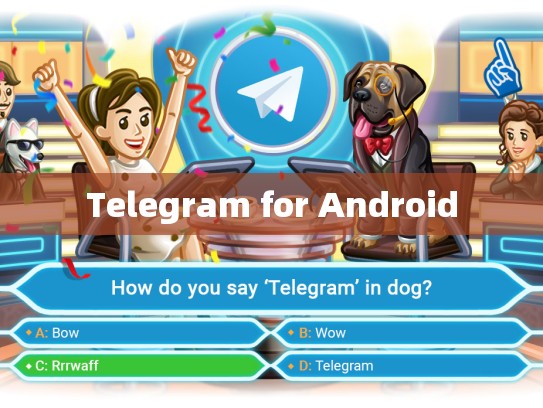 Telegram for Android