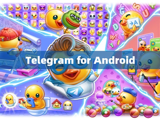 Telegram for Android
