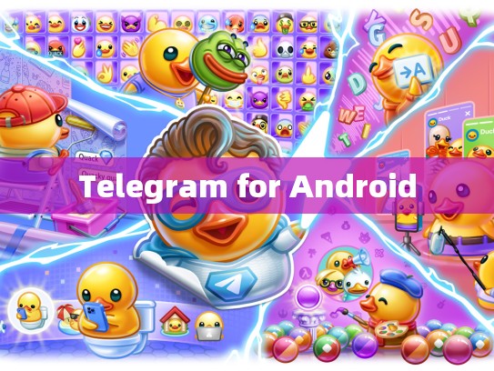 Telegram for Android