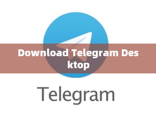 Download Telegram Desktop