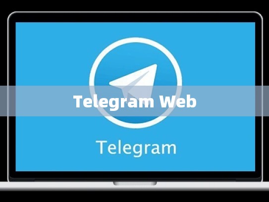 Telegram Web