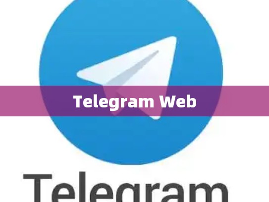Telegram Web