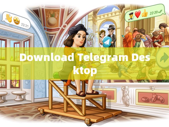 Download Telegram Desktop