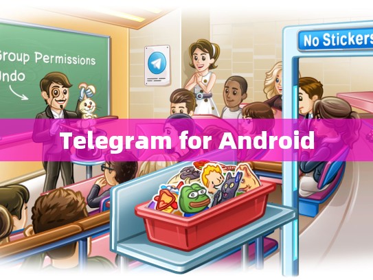 Telegram for Android