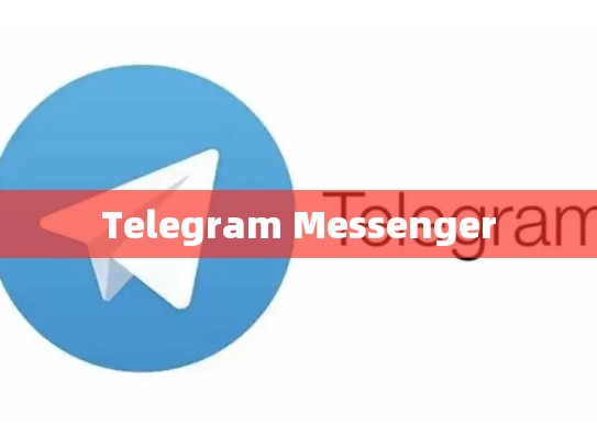 Telegram Messenger