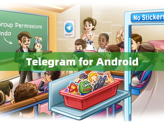 Telegram for Android