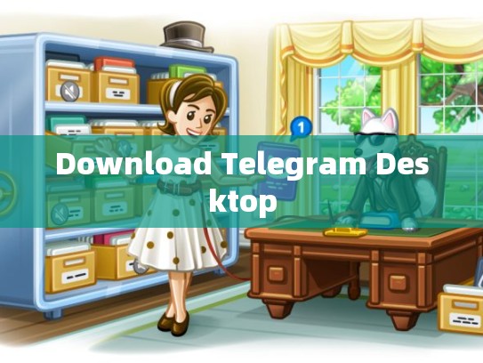 Download Telegram Desktop