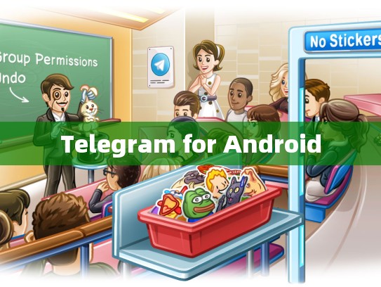 Telegram for Android