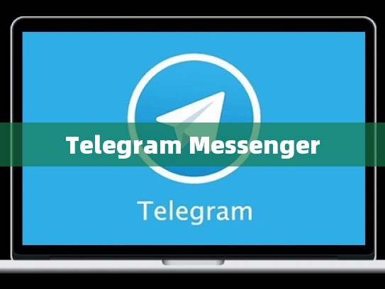 Telegram Messenger