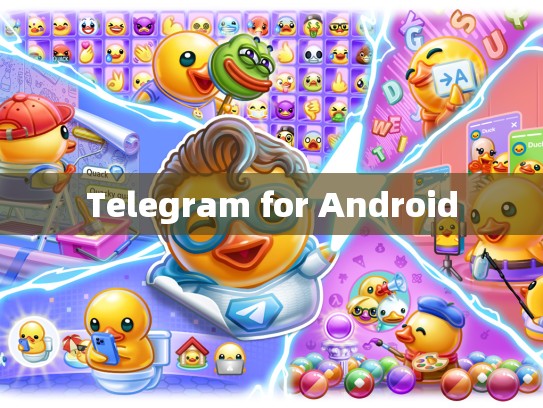 Telegram for Android