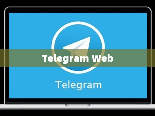 Telegram Web