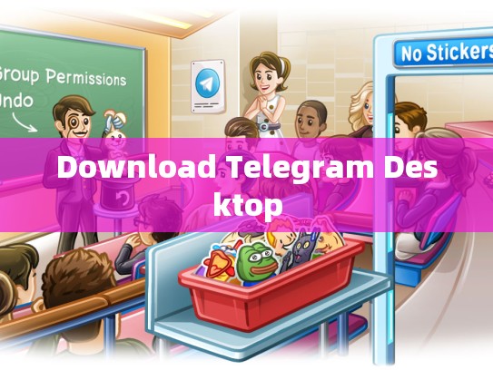 Download Telegram Desktop