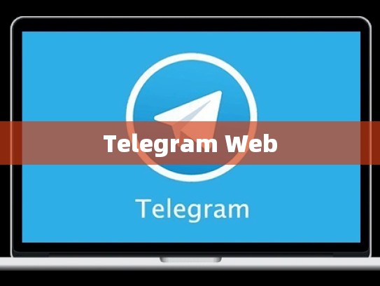 Telegram Web