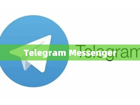 Telegram Messenger