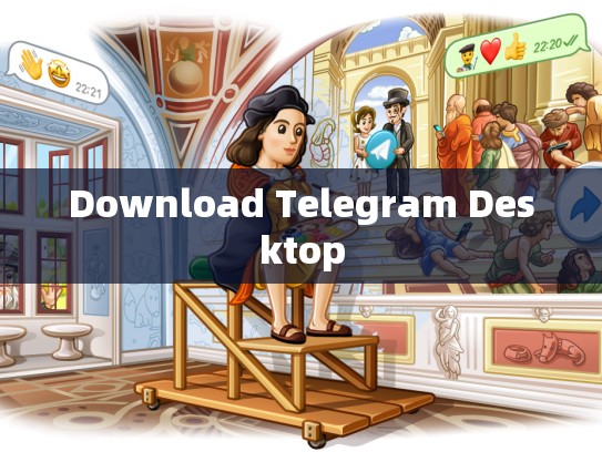 Download Telegram Desktop