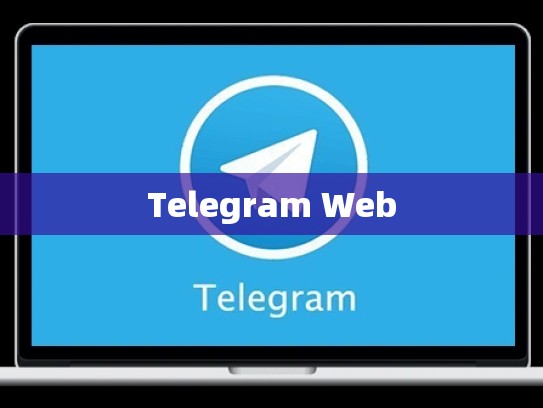 Telegram Web