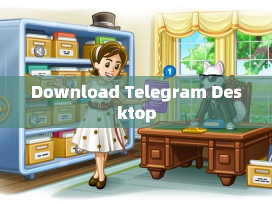 Download Telegram Desktop