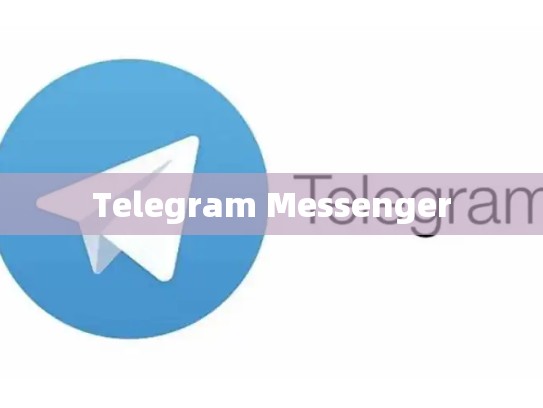 Telegram Messenger
